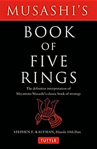 Musashis Book of Five Rings: The Definitive Interpretation of Miyamoto Musashis Classic Book of Strategy (Paperback)