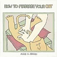 How to Massage Your Cat (Hardcover)