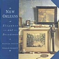 New Orleans: Elegance and Decadence (Hardcover, Revised)