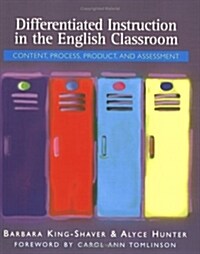 Differentiated Instruction in the English Classroom: Content, Process, Product, and Assessment (Paperback)