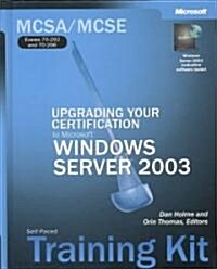 McSa/McSe Upgrading Your Certification to Microsoft Windows Server 2003 (Hardcover, CD-ROM)