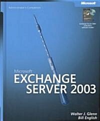 Microsoft Exchange Server 2003 Administrators Companion (Hardcover, CD-ROM)