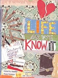 Life as We Know It: A Collection of Personal Essays from Salon.com (Paperback, Original)