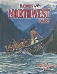 Nations of the Northwest Coast (Library Binding)