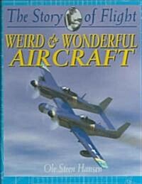 Weird & Wonderful Aircraft (Hardcover)