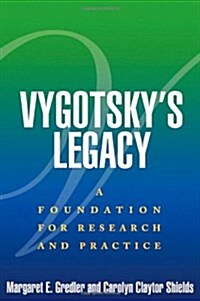 Vygotskys Legacy: A Foundation for Research and Practice (Hardcover)