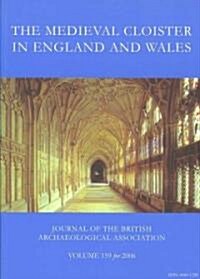 The Medieval Cloister in England and Wales (Paperback)