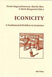 Iconicity: A Fundamental Problem in Semiotics (Paperback)