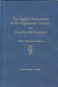 The English Humourists of the Eighteenth Century and Charity and Humour (Hardcover)