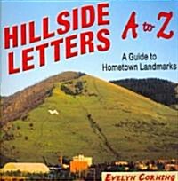 Hillside Letters A to Z: A Guide to Hometown Landmarks (Paperback)