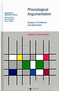 Phonological Argumentation : Essays on Evidence and Motivation (Hardcover)