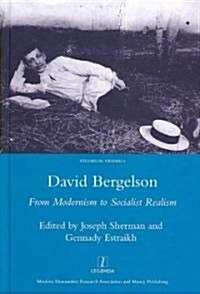 David Bergelson : From Modernism to Socialist Realism. Proceedings of the 6th Mendel Friedman Conference (Hardcover)