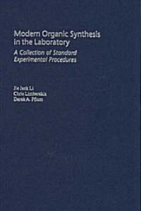 Modern Organic Synthesis in the Laboratory: A Collection of Standard Experimental Procedures (Hardcover)