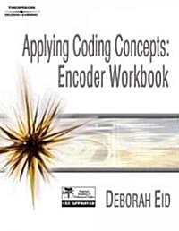Applying Coding Concepts: Encoder Workbook [With CDROM] (Spiral)
