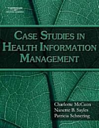 Case Studies in Health Information Management (Paperback, 1st)