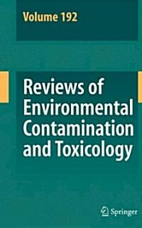 Reviews of Environmental Contamination and Toxicology 192 (Hardcover, 2008)