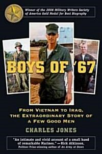 Boys of 67: From Vietnam to Iraq, the Extraordinary Story of a Few Good Men (Paperback)