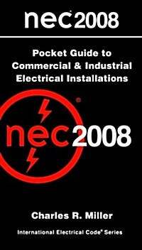 NEC 2008 Pocket Guide to Commerical and Industrial Electrical Installations (Paperback, 1st)