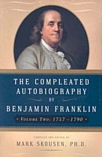 The Compleated Autobiography by Benjamin Franklin: From 1757 to 1790 (Paperback)