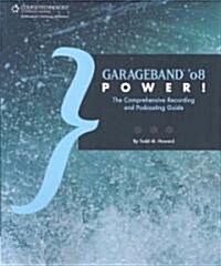Garageband 08 Power! (Paperback, 1st)