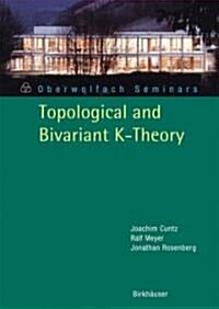 Topological and Bivariant K-Theory (Paperback)