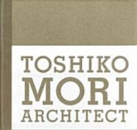 Toshiko Mori Architect (Hardcover)
