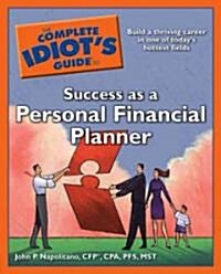 The Complete Idiots Guide to Success As a Personal Financial Planner (Paperback)
