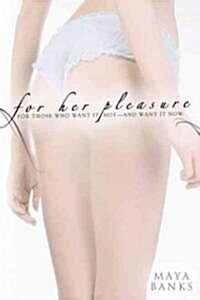 For Her Pleasure (Paperback)