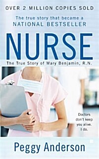 Nurse: The True Story of Mary Benjamin, R.N. (Mass Market Paperback)