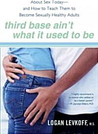 Third Base Aint What It Used to Be (Paperback, 1st)