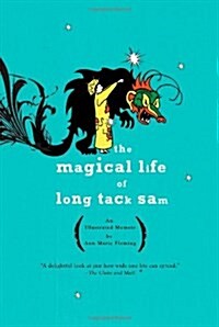 The Magical Life of Long Tack Sam: An Illustrated Memoir (Paperback)