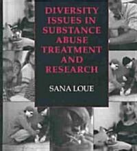 Diversity Issues in Substance Abuse Treatment and Research (Hardcover)