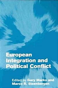 European Integration and Political Conflict (Paperback)