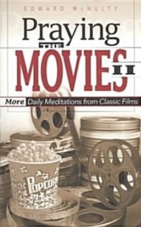 Praying the Movies II: More Daily Meditations from Classic Films (Paperback)
