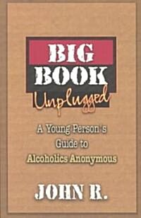 Big Book Unplugged (Paperback)