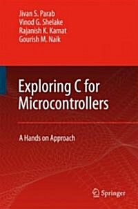 Exploring C for Microcontrollers: A Hands on Approach (Hardcover)