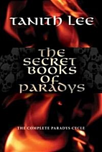 The Secret Books of Paradys: The Complete Paradys Cycle (Paperback)