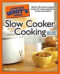 The Complete Idiots Guide to Slow Cooker Cooking (Paperback, 2nd)