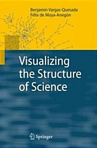 Visualizing the Structure of Science (Hardcover, 2007)
