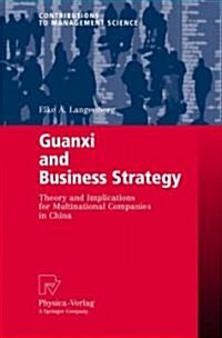 Guanxi and Business Strategy: Theory and Implications for Multinational Companies in China (Paperback)