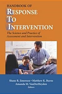 Handbook of Response to Intervention: The Science and Practice of Assessment and Intervention (Hardcover)