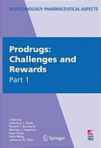 Prodrugs: Challenges and Rewards (Hardcover, 2007)