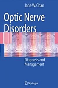 Optic Nerve Disorders: Diagnosis and Management (Hardcover, 2008)