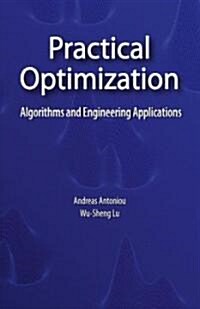 Practical Optimization: Algorithms and Engineering Applications (Hardcover, 2007)