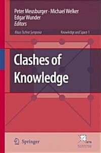 Clashes of Knowledge: Orthodoxies and Heterodoxies in Science and Religion (Hardcover, 2008)