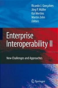 Enterprise Interoperability II : New Challenges and Approaches (Hardcover, 2007 ed.)