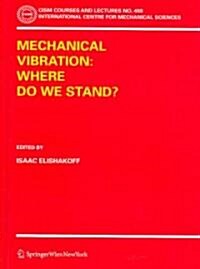 Mechanical Vibration: Where Do We Stand? (Hardcover, 2007)