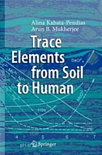 Trace Elements from Soil to Human (Hardcover)