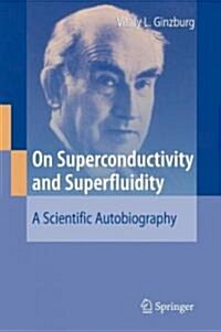 On Superconductivity and Superfluidity: A Scientific Autobiography (Hardcover)