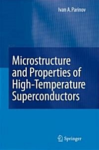 Microstructure and Properties of High-Temperature Superconductors (Hardcover, 2007)